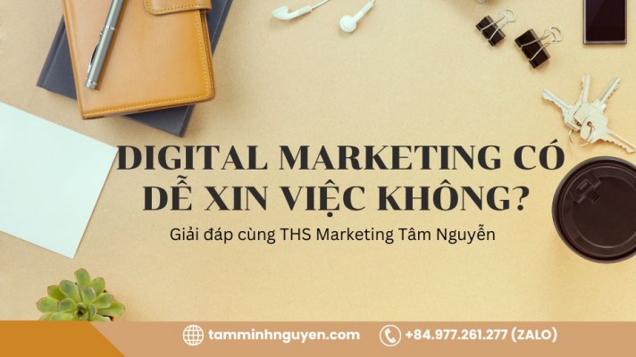 Digital marketing có dễ xin việc không? tamminhnguyen.com