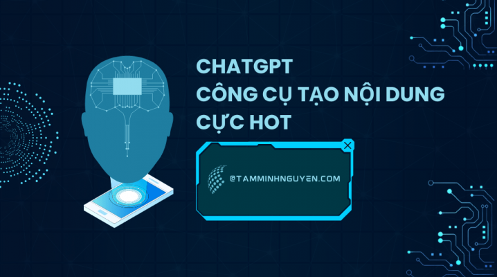ChatGPT Là Gì - Tamminhnguyen.com